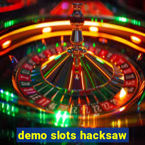 demo slots hacksaw